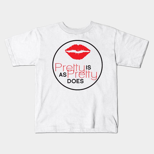 Pretty Is As Pretty Does / Red & Black Kids T-Shirt by Journeyintl1